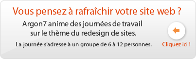 Vous pensez à rafraichir votre site web? Argon7 anime des journée de travail sur le thème du redesign de sites.