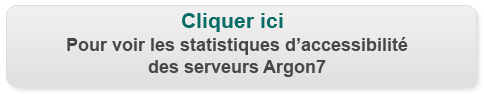 Cliquez ici pour voir les statistiques d'accessibilit&eacute; des serveurs Argon7